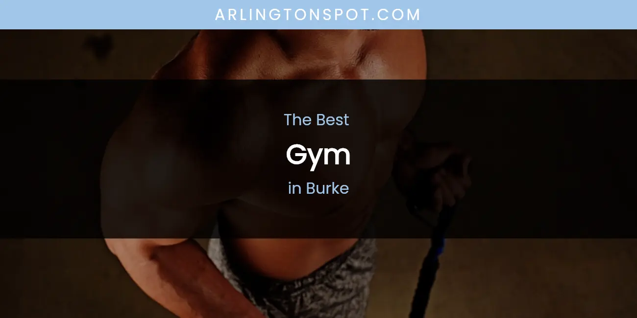 The Absolute Best Gym in Burke featured